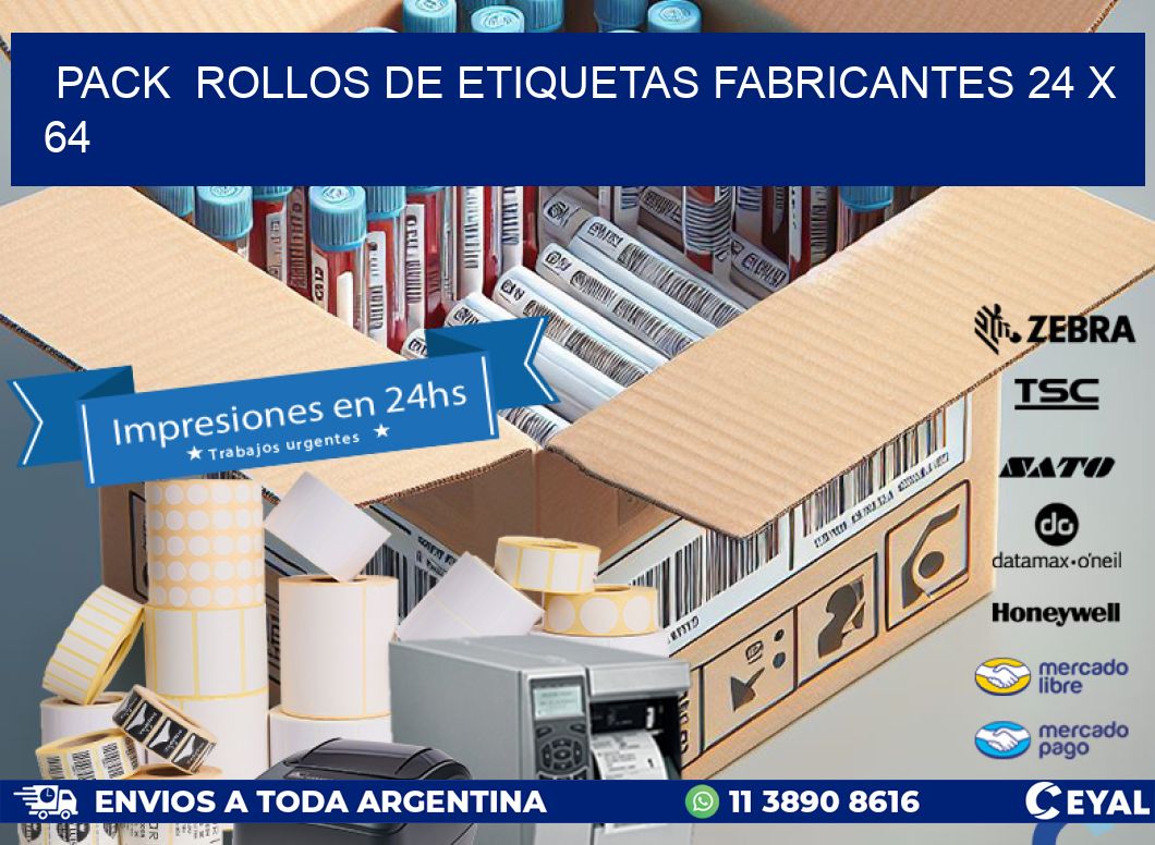 Pack  ROLLOS DE ETIQUETAS FABRICANTES 24 x 64