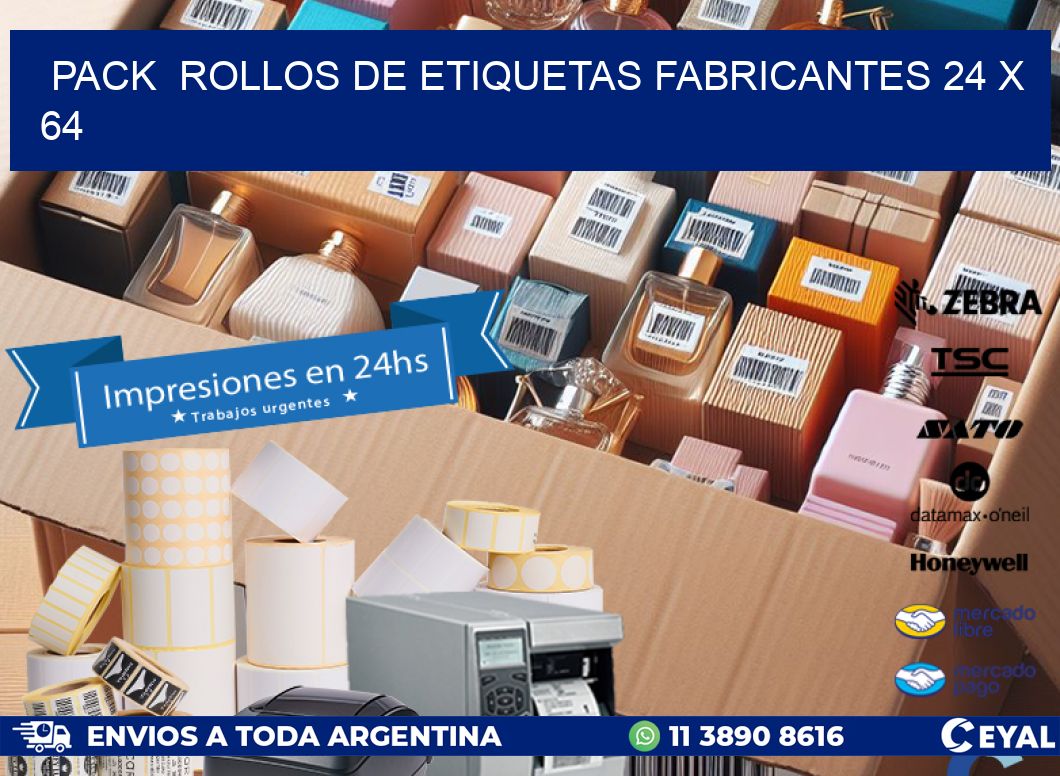 Pack  ROLLOS DE ETIQUETAS FABRICANTES 24 x 64