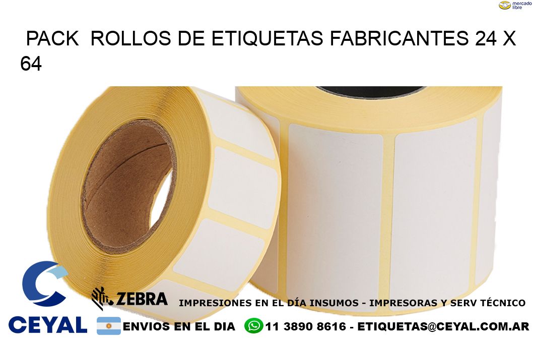 Pack  ROLLOS DE ETIQUETAS FABRICANTES 24 x 64