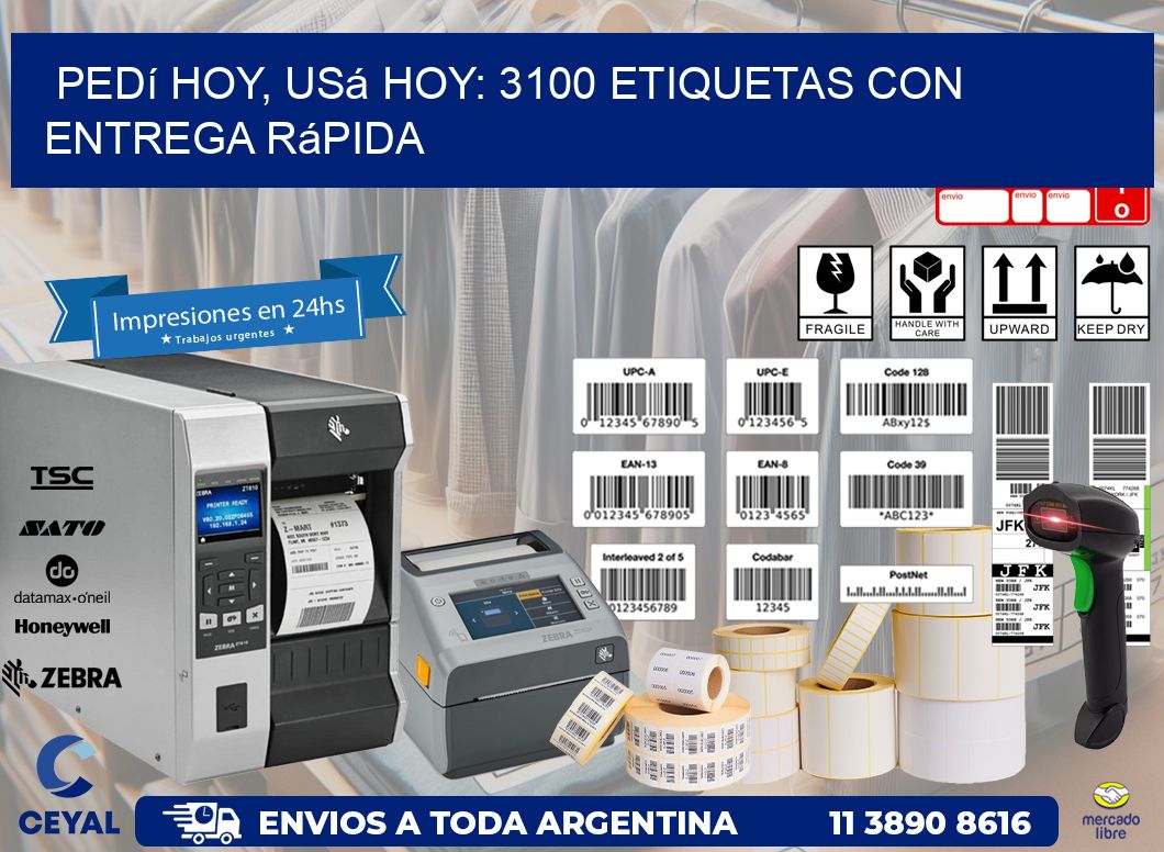 Pedí Hoy, Usá Hoy: 3100 Etiquetas con Entrega Rápida