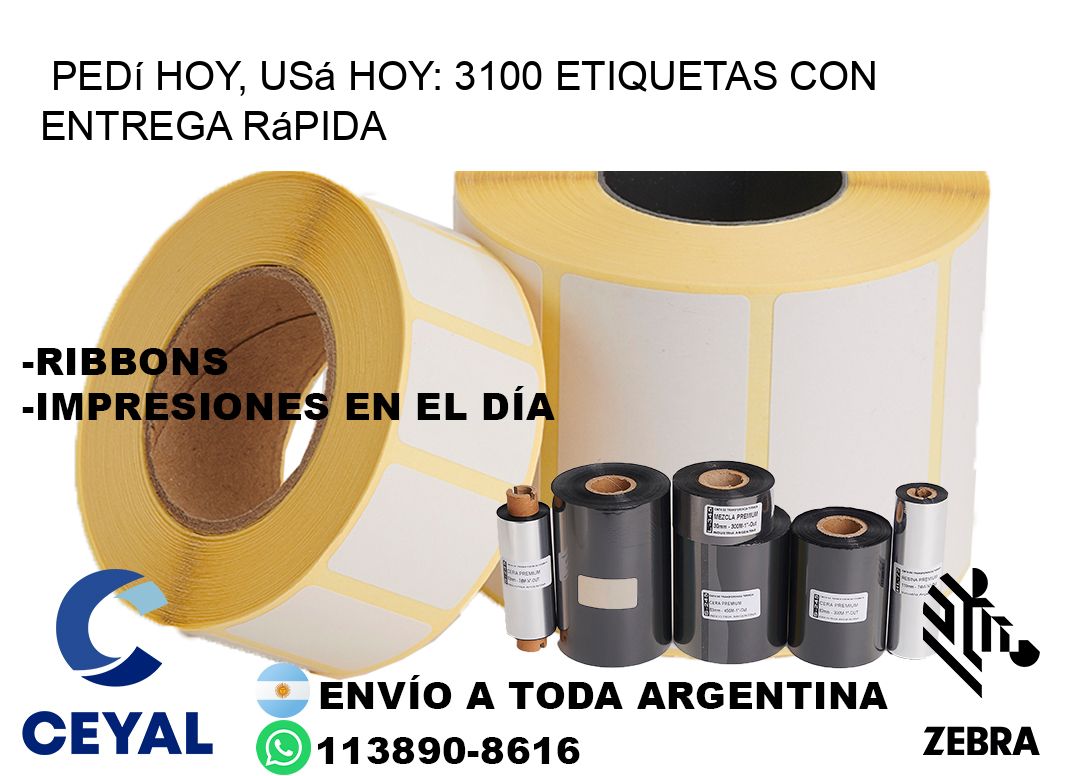 Pedí Hoy, Usá Hoy: 3100 Etiquetas con Entrega Rápida