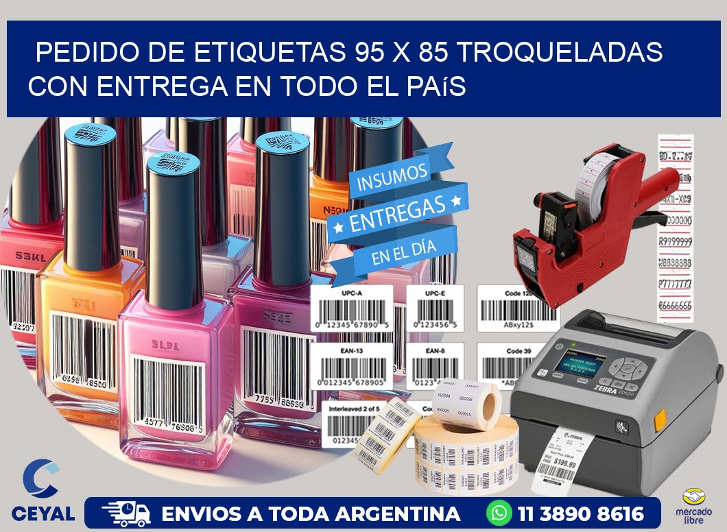 Pedido de etiquetas 95 x 85 troqueladas con entrega en todo el país