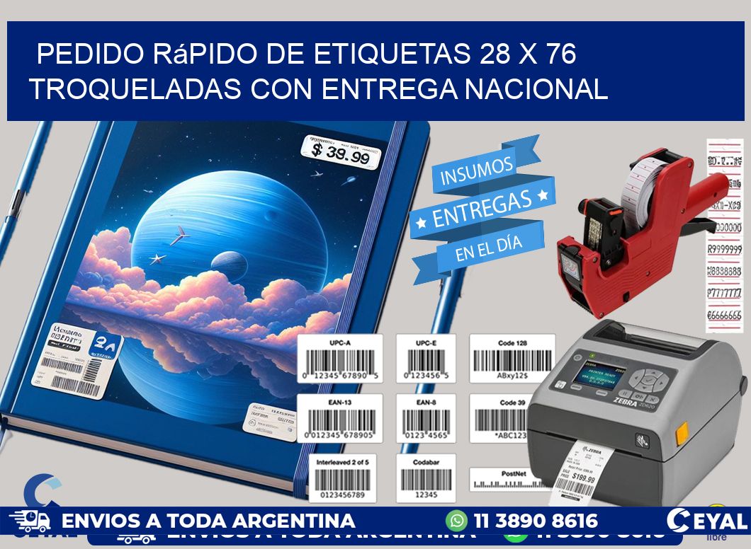 Pedido rápido de etiquetas 28 x 76 troqueladas con entrega nacional