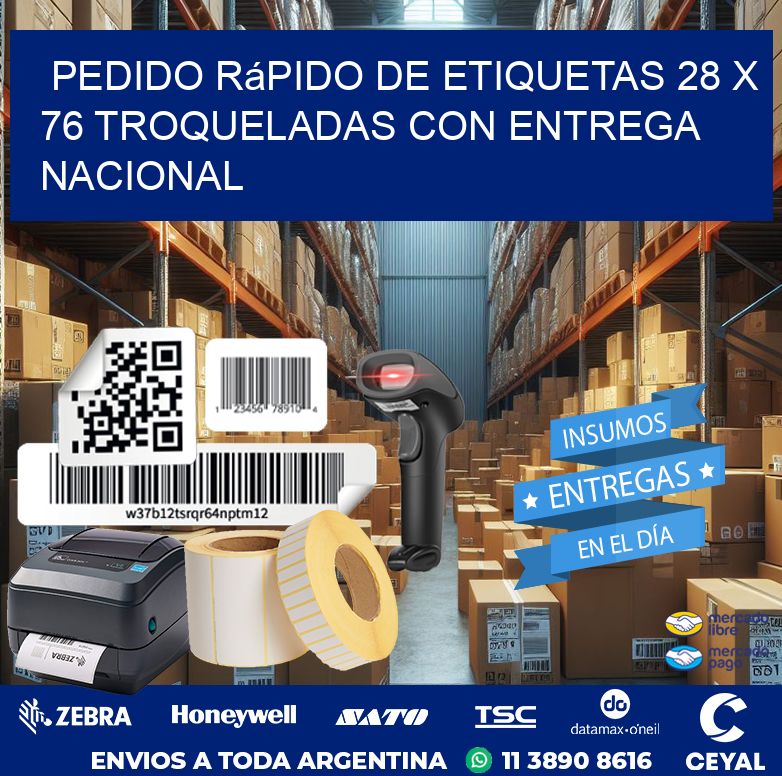 Pedido rápido de etiquetas 28 x 76 troqueladas con entrega nacional