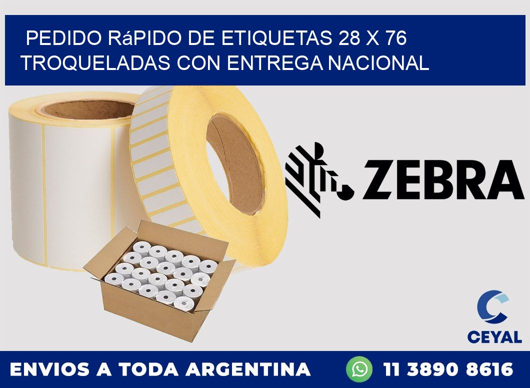 Pedido rápido de etiquetas 28 x 76 troqueladas con entrega nacional