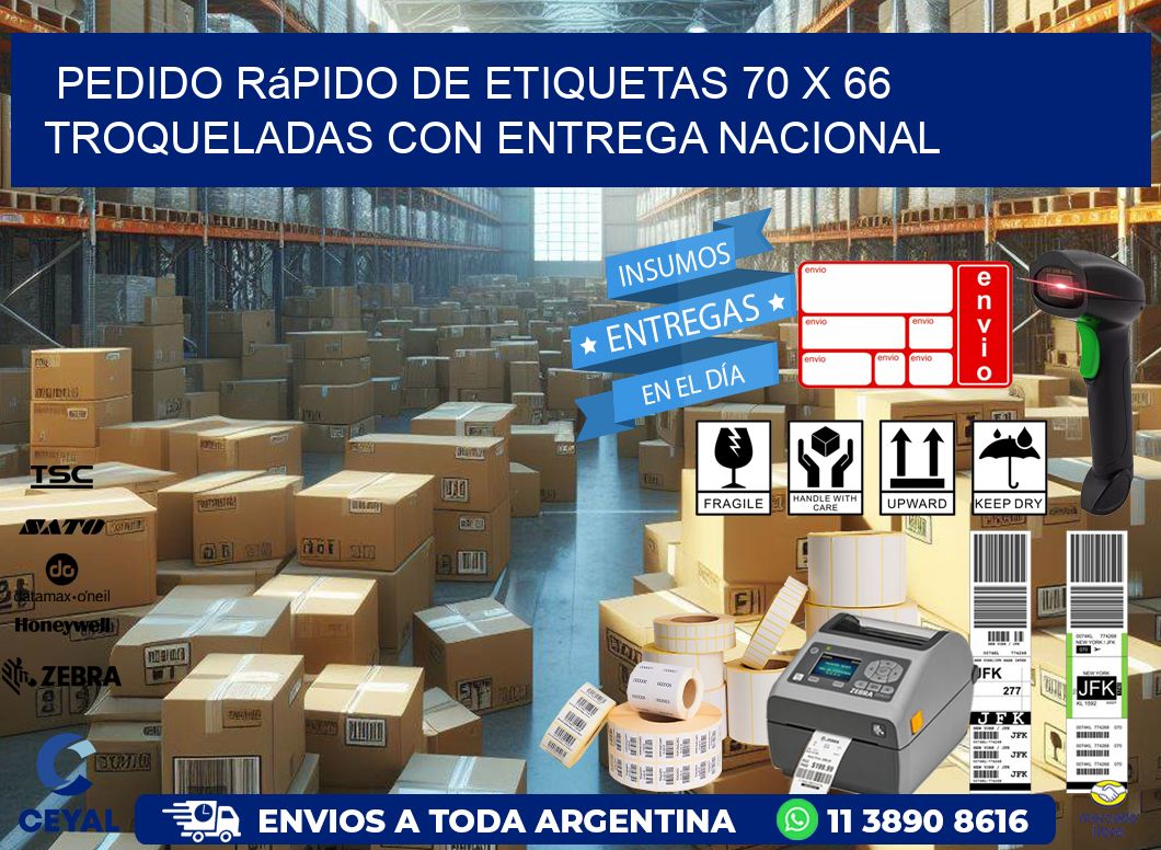 Pedido rápido de etiquetas 70 x 66 troqueladas con entrega nacional