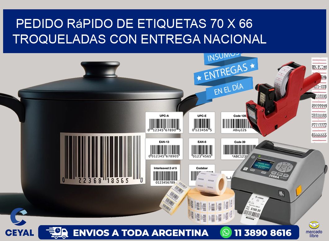Pedido rápido de etiquetas 70 x 66 troqueladas con entrega nacional