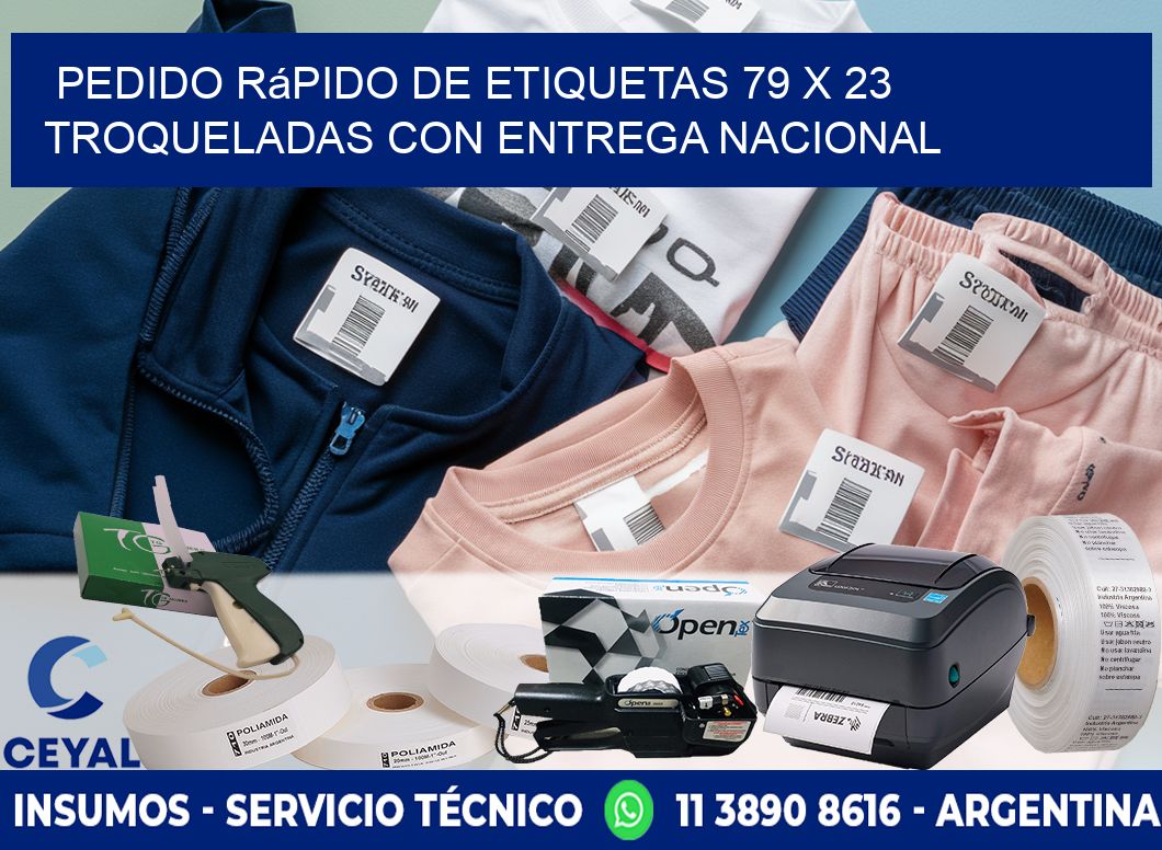 Pedido rápido de etiquetas 79 x 23 troqueladas con entrega nacional