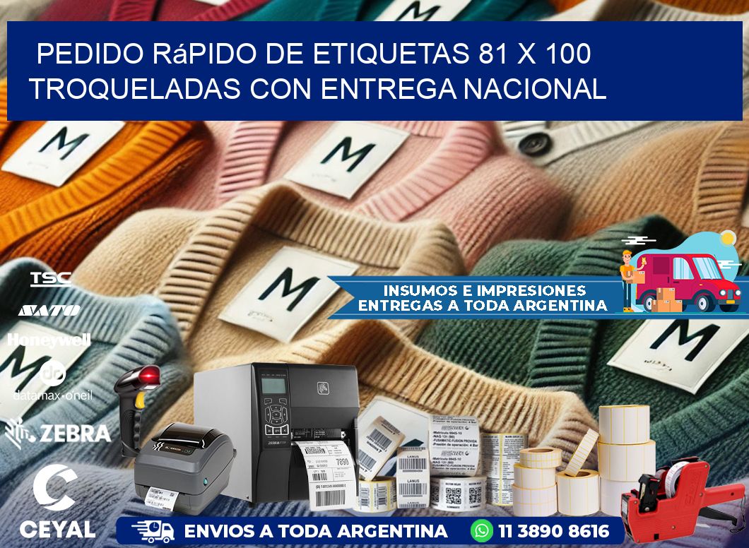 Pedido rápido de etiquetas 81 x 100 troqueladas con entrega nacional