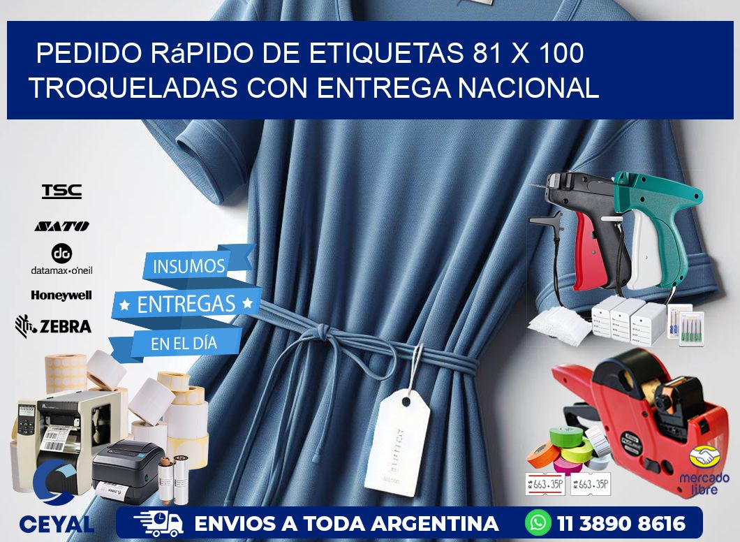 Pedido rápido de etiquetas 81 x 100 troqueladas con entrega nacional