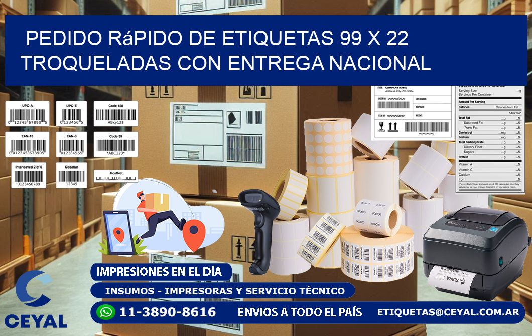 Pedido rápido de etiquetas 99 x 22 troqueladas con entrega nacional