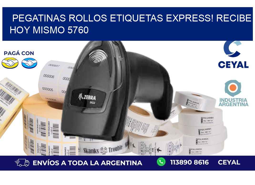 Pegatinas rollos etiquetas Express! Recibe Hoy Mismo 5760
