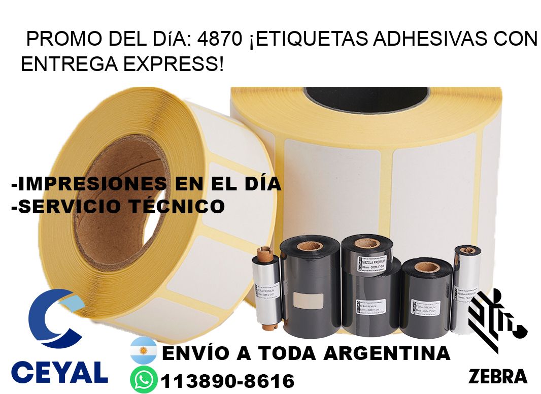 Promo del Día: 4870 ¡Etiquetas Adhesivas con Entrega Express!