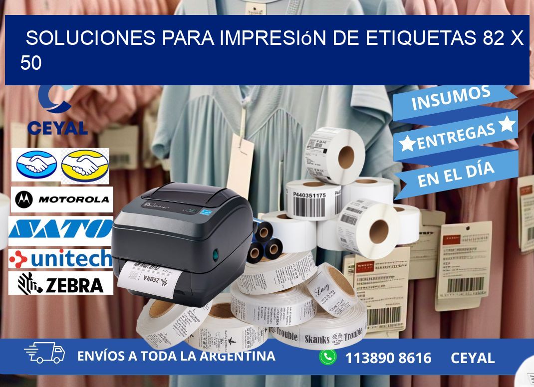Soluciones para impresión de etiquetas 82 x 50