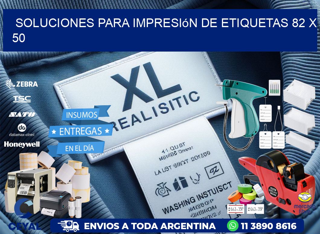 Soluciones para impresión de etiquetas 82 x 50