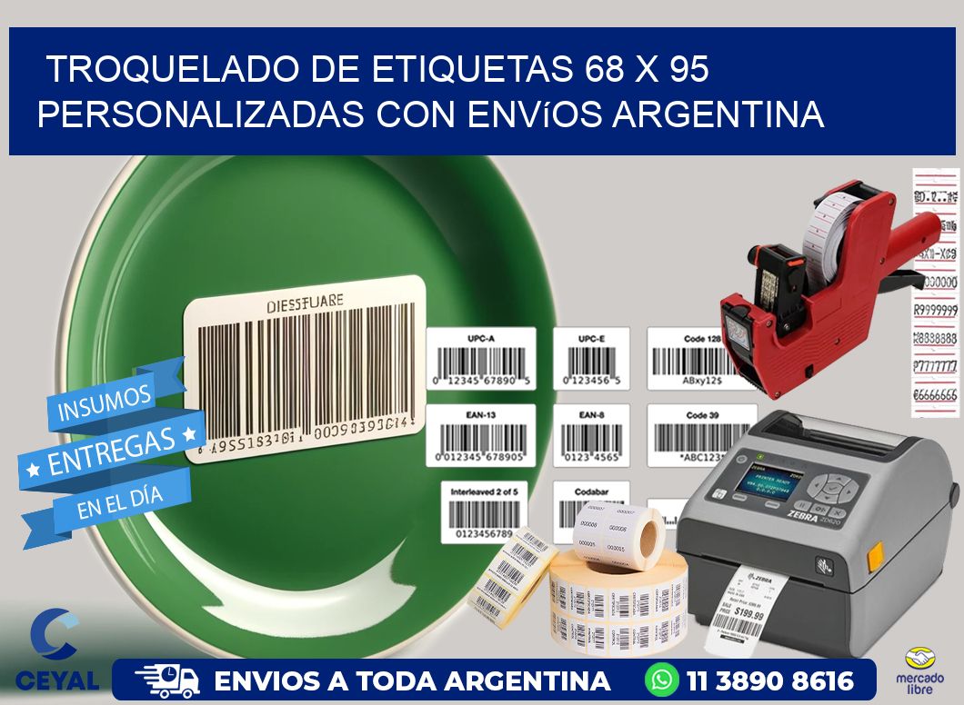 Troquelado de etiquetas 68 x 95 personalizadas con envíos Argentina