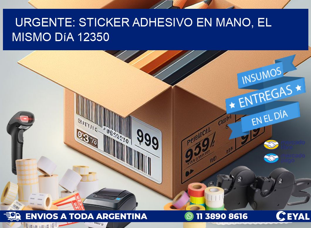 Urgente: Sticker adhesivo en Mano, el Mismo Día 12350