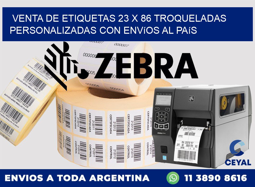 Venta de etiquetas 23 x 86 troqueladas personalizadas con envíos al país