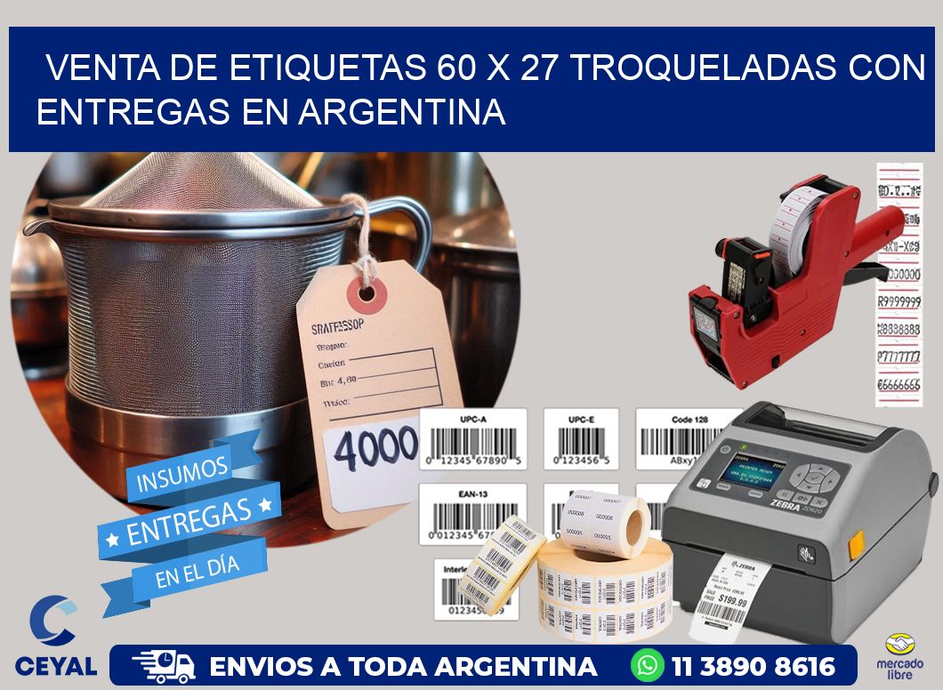 Venta de etiquetas 60 x 27 troqueladas con entregas en Argentina