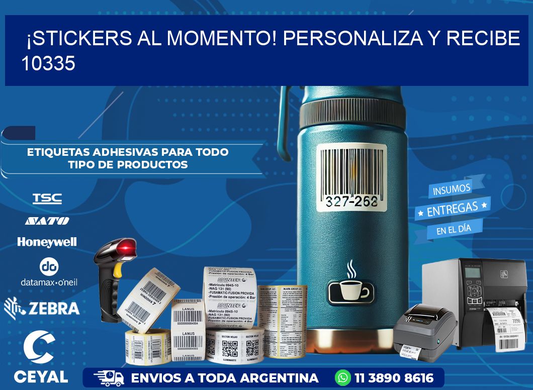 ¡Stickers al Momento! Personaliza y Recibe 10335