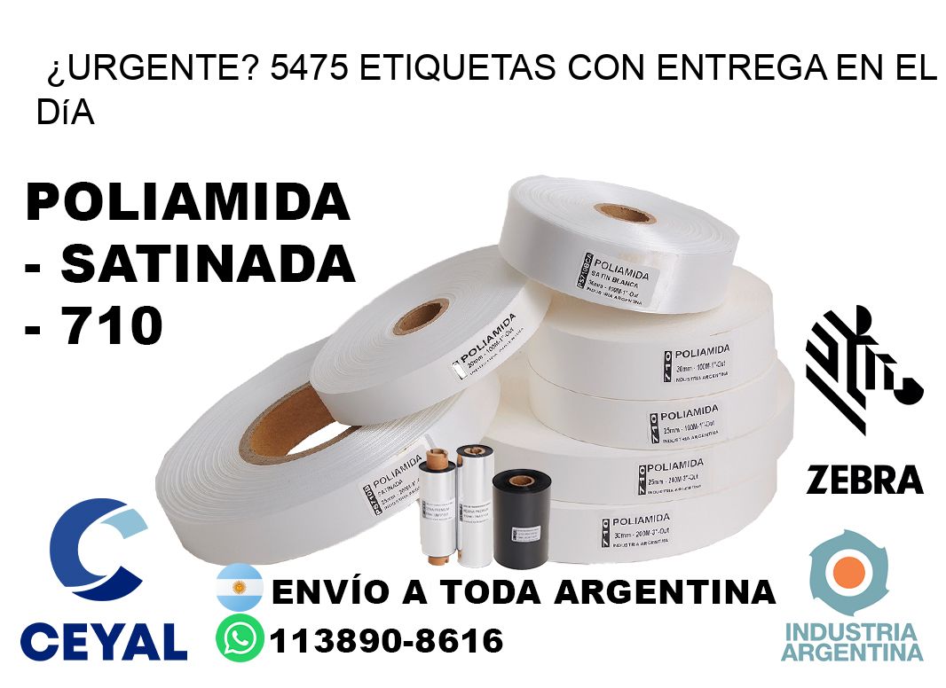 ¿Urgente? 5475 Etiquetas con Entrega en el Día