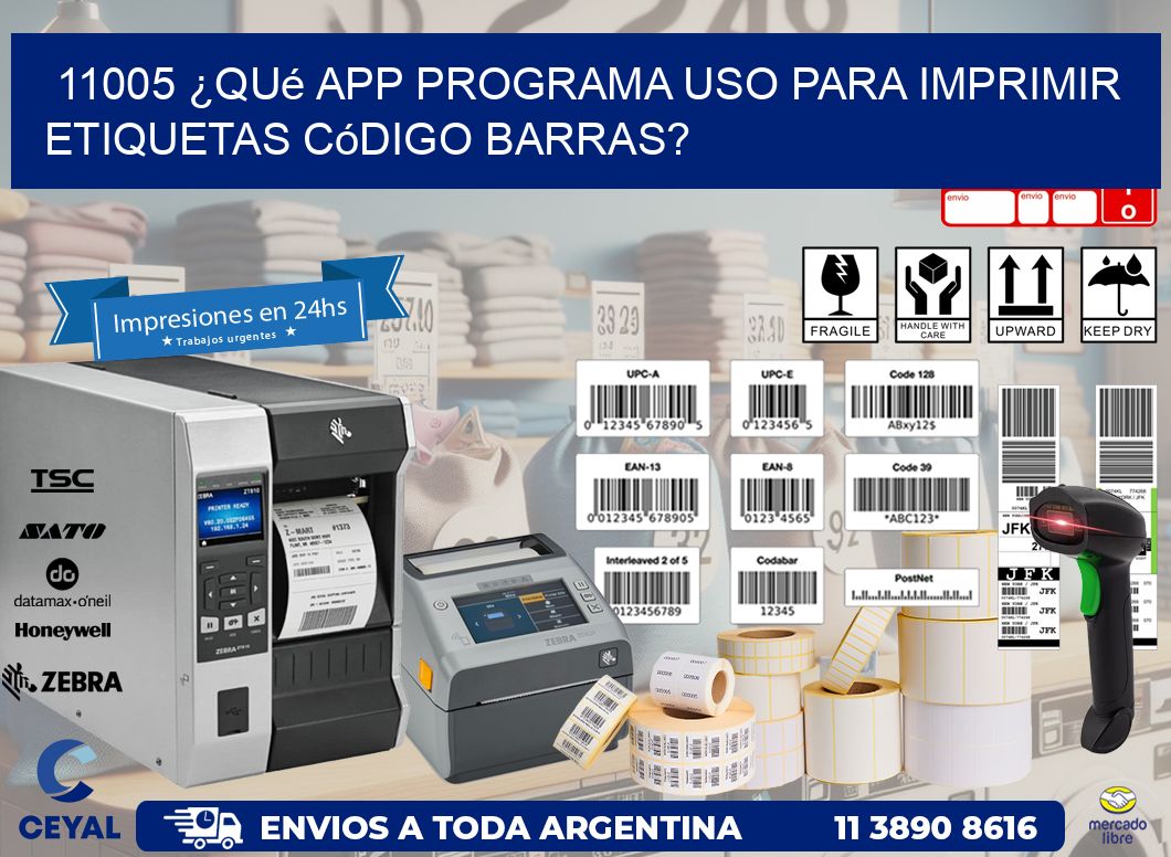11005 ¿Qué app programa uso para imprimir etiquetas código barras?