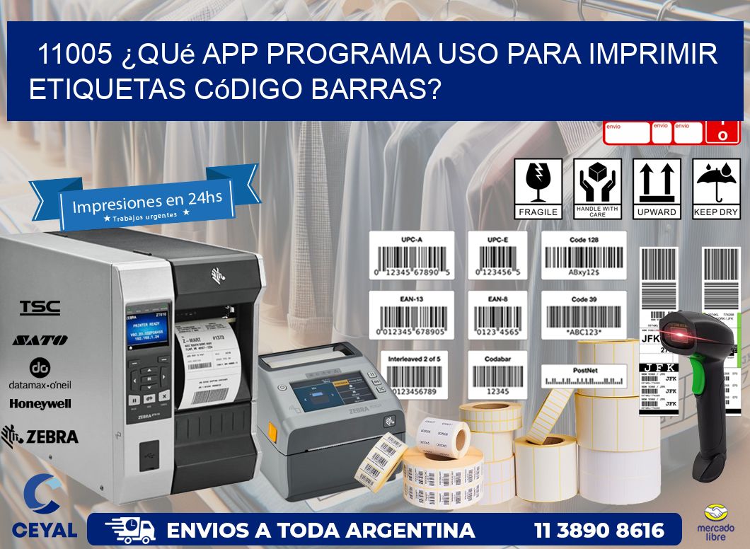 11005 ¿Qué app programa uso para imprimir etiquetas código barras?