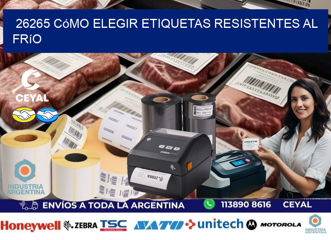 26265 cómo elegir etiquetas resistentes al frío