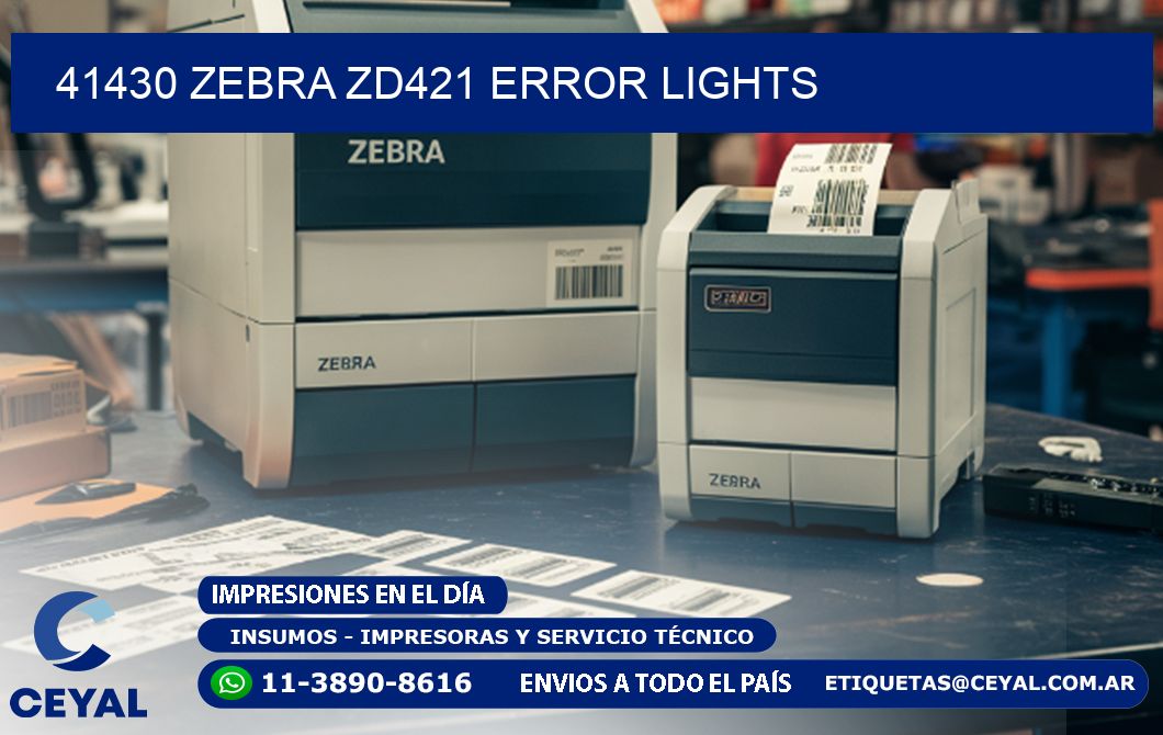 41430 Zebra ZD421 error lights