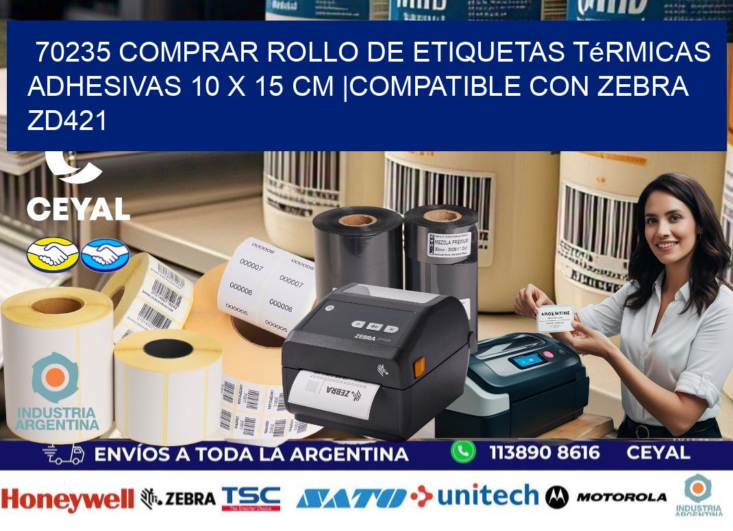 70235 Comprar Rollo de Etiquetas Térmicas Adhesivas 10 x 15 cm |Compatible con Zebra ZD421