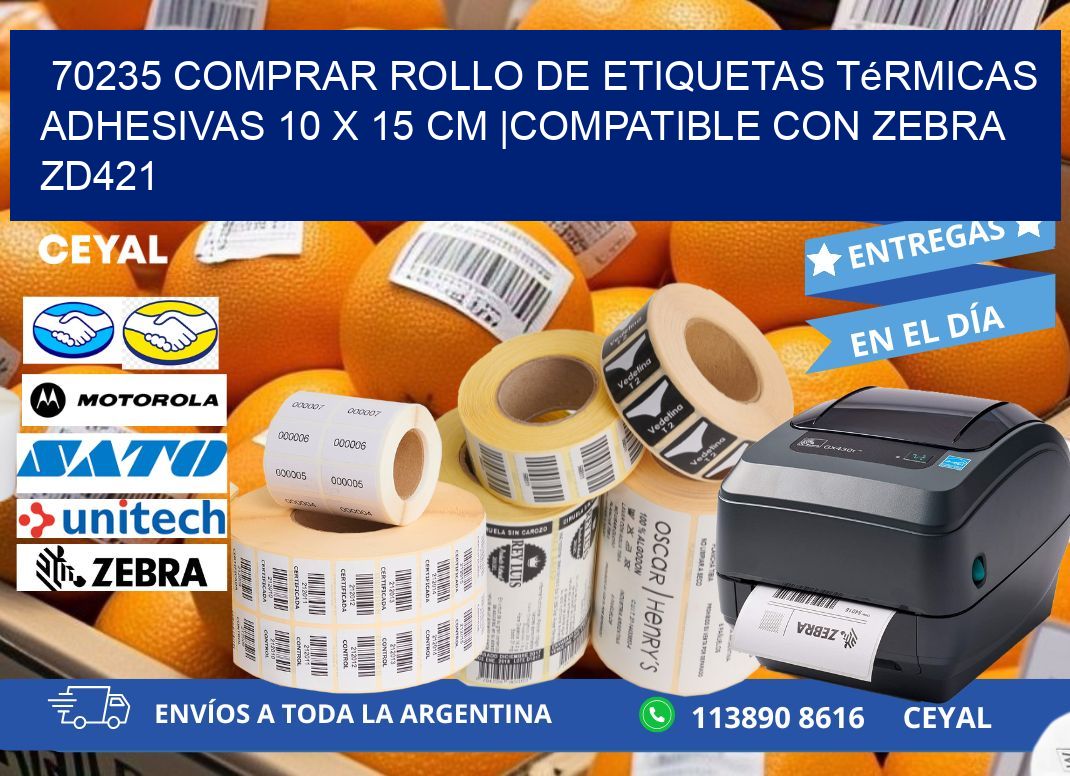 70235 Comprar Rollo de Etiquetas Térmicas Adhesivas 10 x 15 cm |Compatible con Zebra ZD421