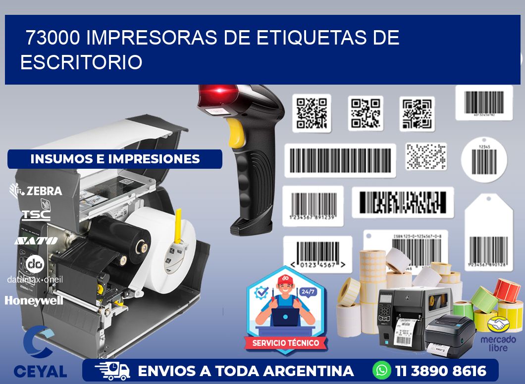73000 impresoras de etiquetas de escritorio