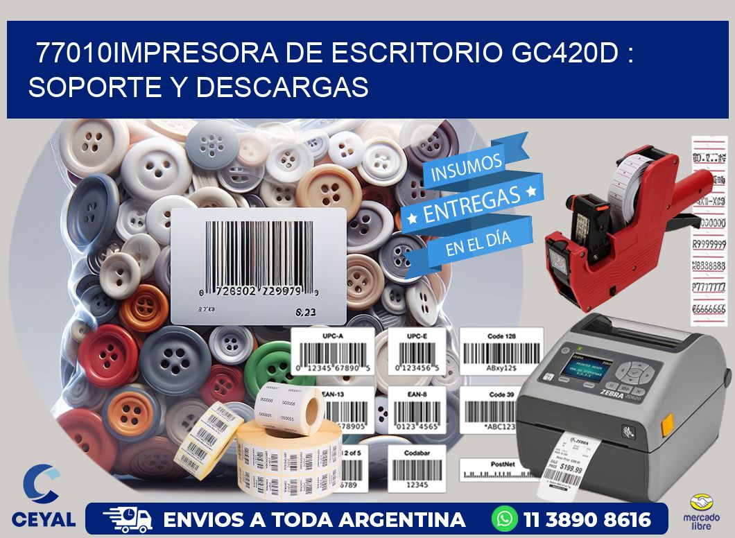 77010impresora de escritorio GC420d : Soporte y descargas