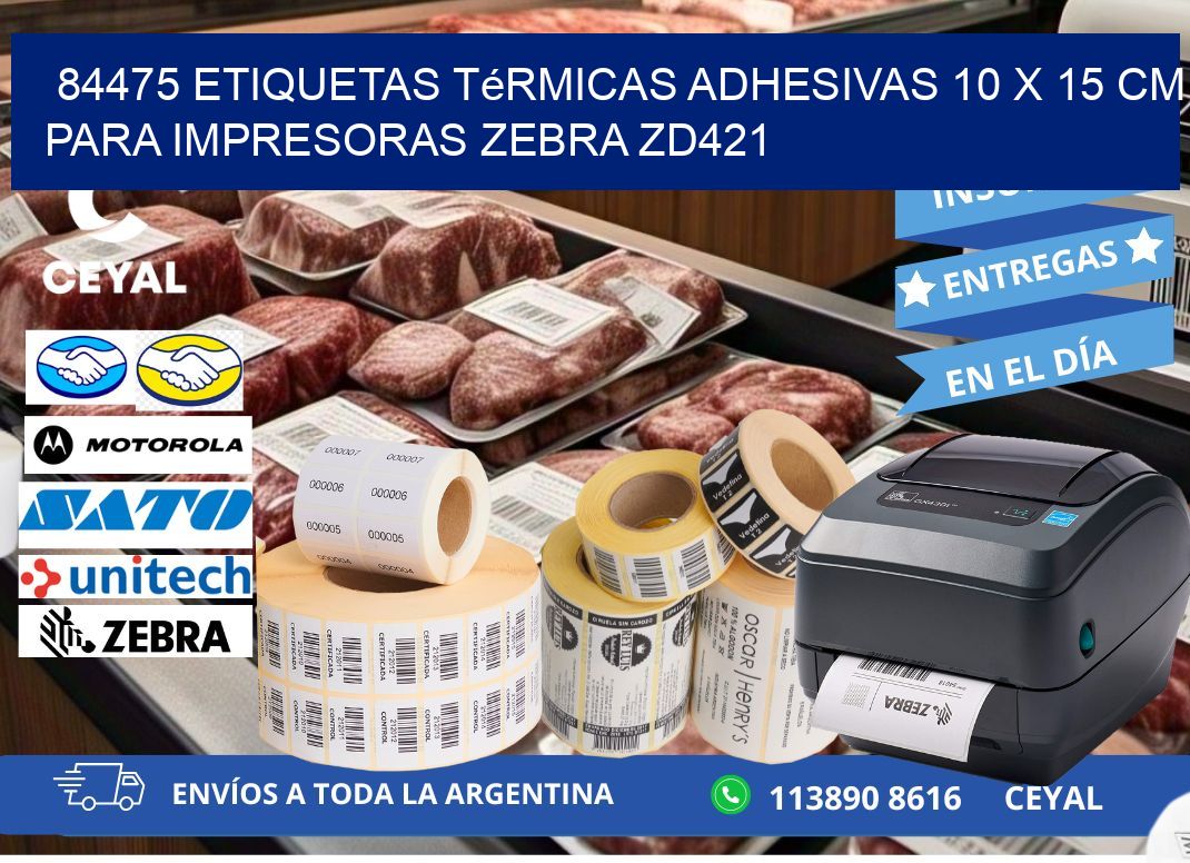 84475 Etiquetas Térmicas Adhesivas 10 x 15 cm para Impresoras Zebra ZD421