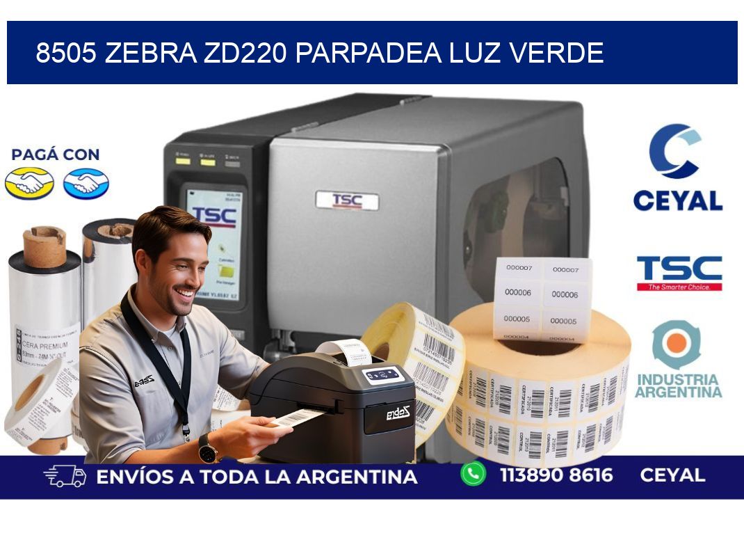 8505 Zebra ZD220 parpadea luz verde