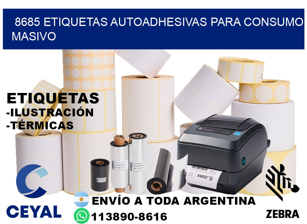 8685 Etiquetas autoadhesivas para consumo masivo