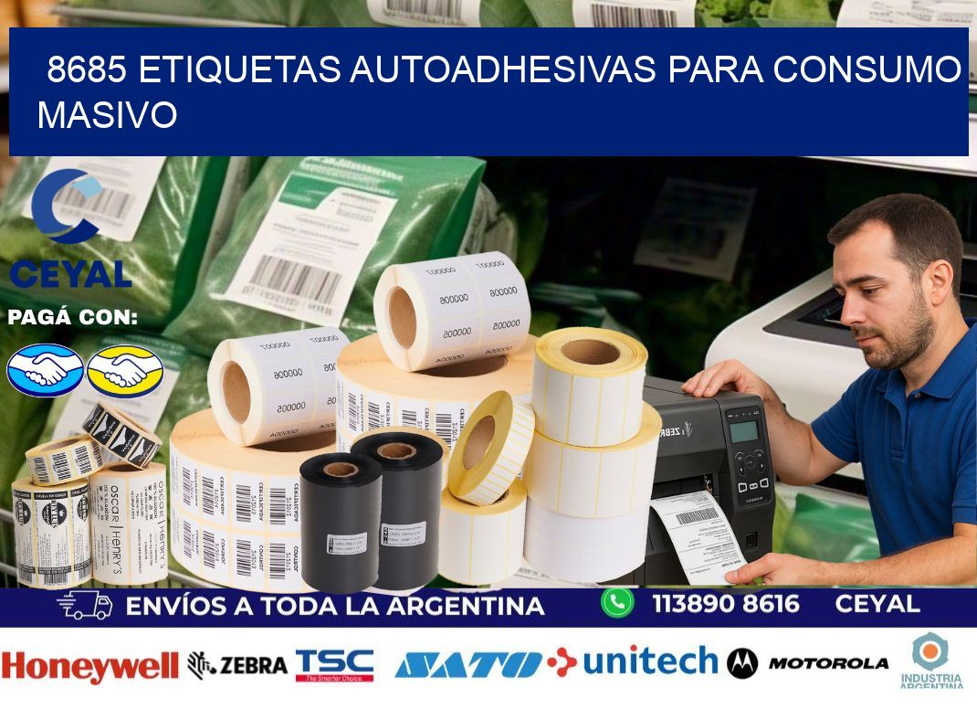 8685 Etiquetas autoadhesivas para consumo masivo