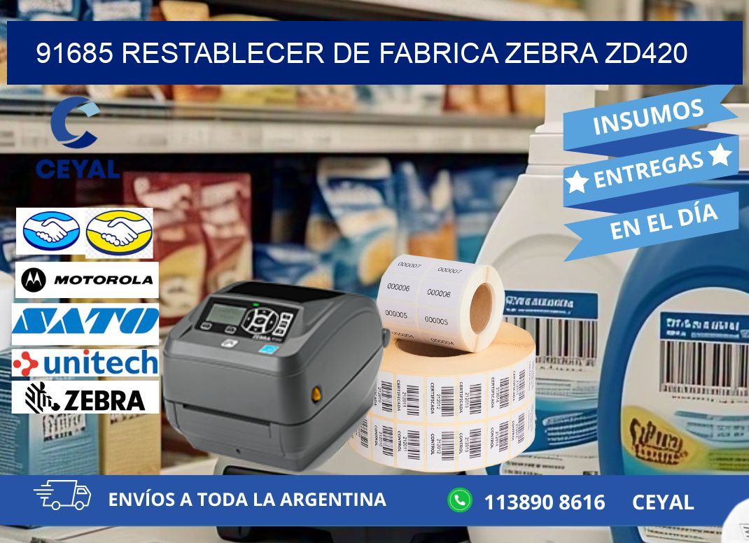 91685 Restablecer de fabrica zebra zd420