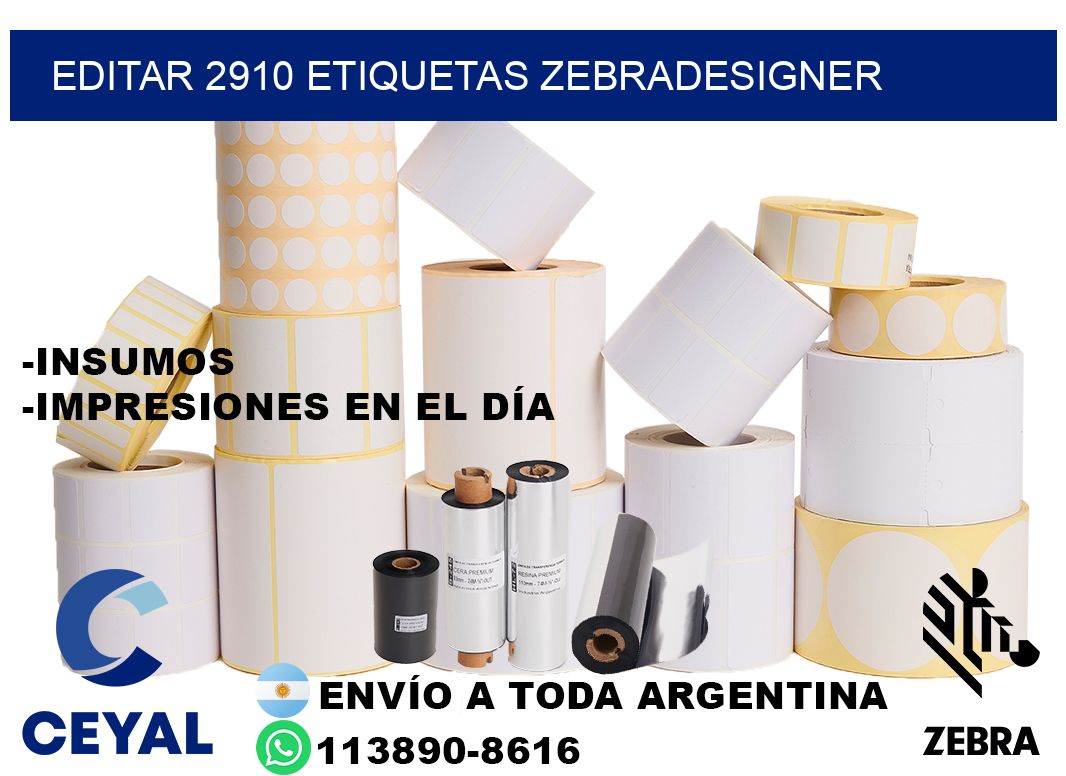 EDITAR 2910 ETIQUETAS ZEBRADESIGNER