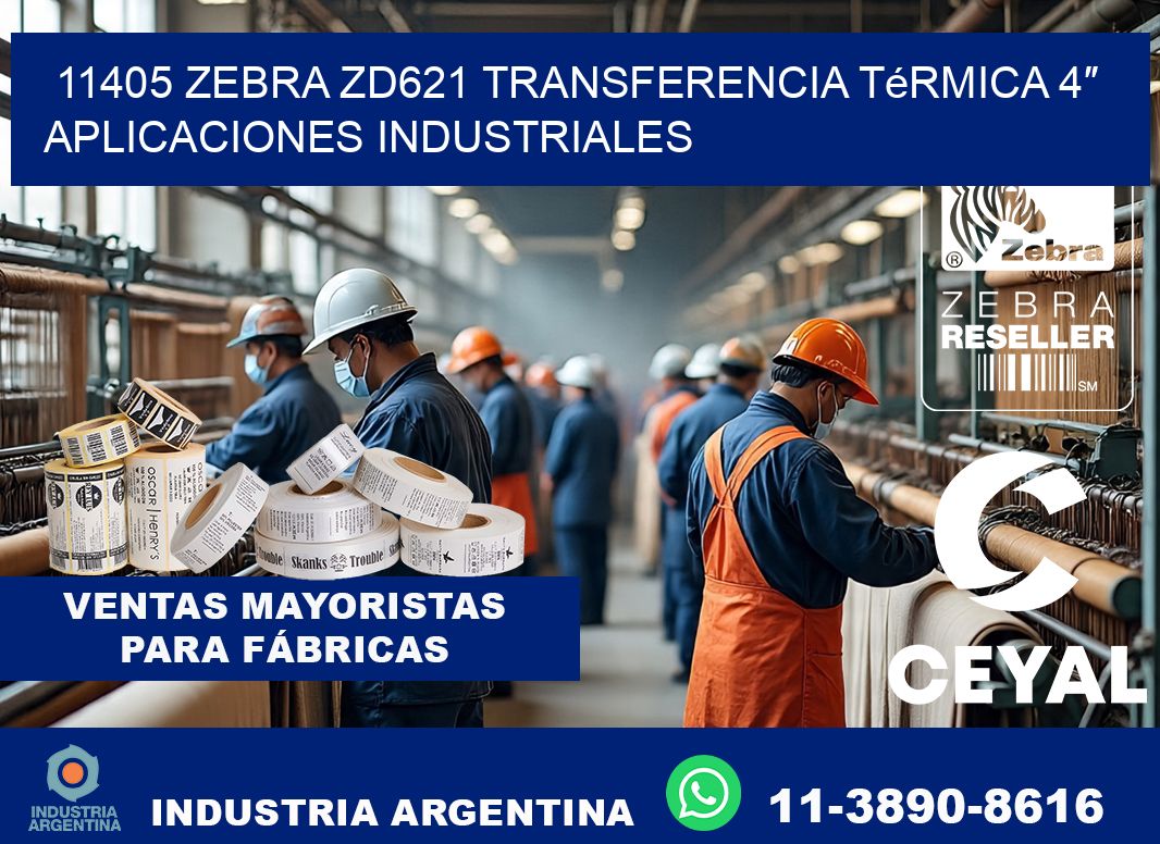 11405 Zebra ZD621 transferencia térmica 4″ aplicaciones industriales