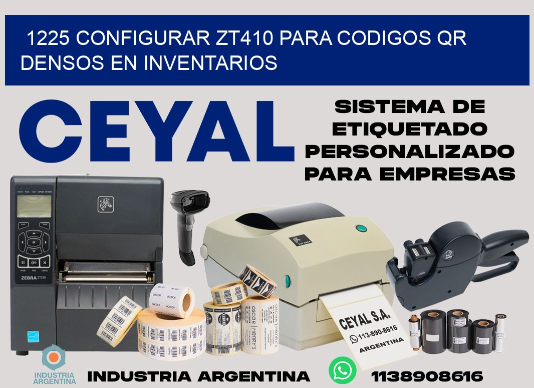 1225 configurar zt410 para codigos qr densos en inventarios