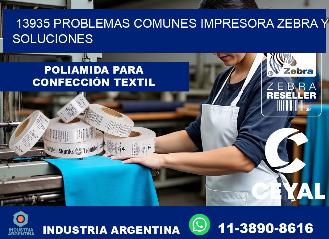 13935 problemas comunes impresora Zebra y soluciones