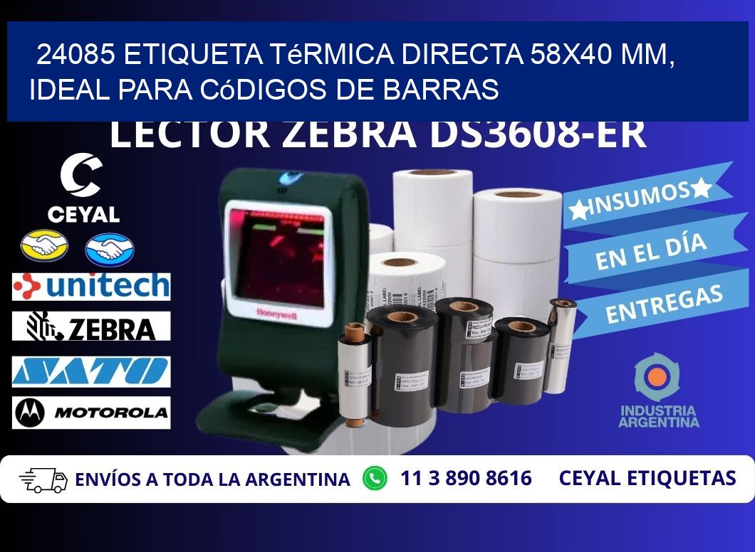 24085 Etiqueta Térmica Directa 58x40 mm, ideal para códigos de barras