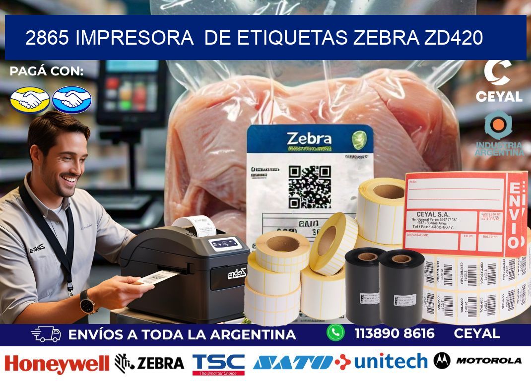 2865 impresora de etiquetas Zebra ZD420