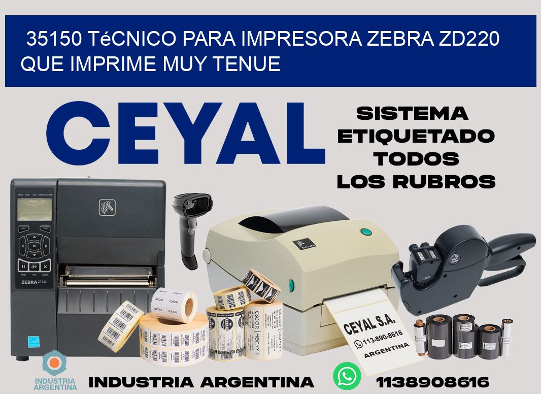 35150 técnico para impresora zebra zd220 que imprime muy tenue