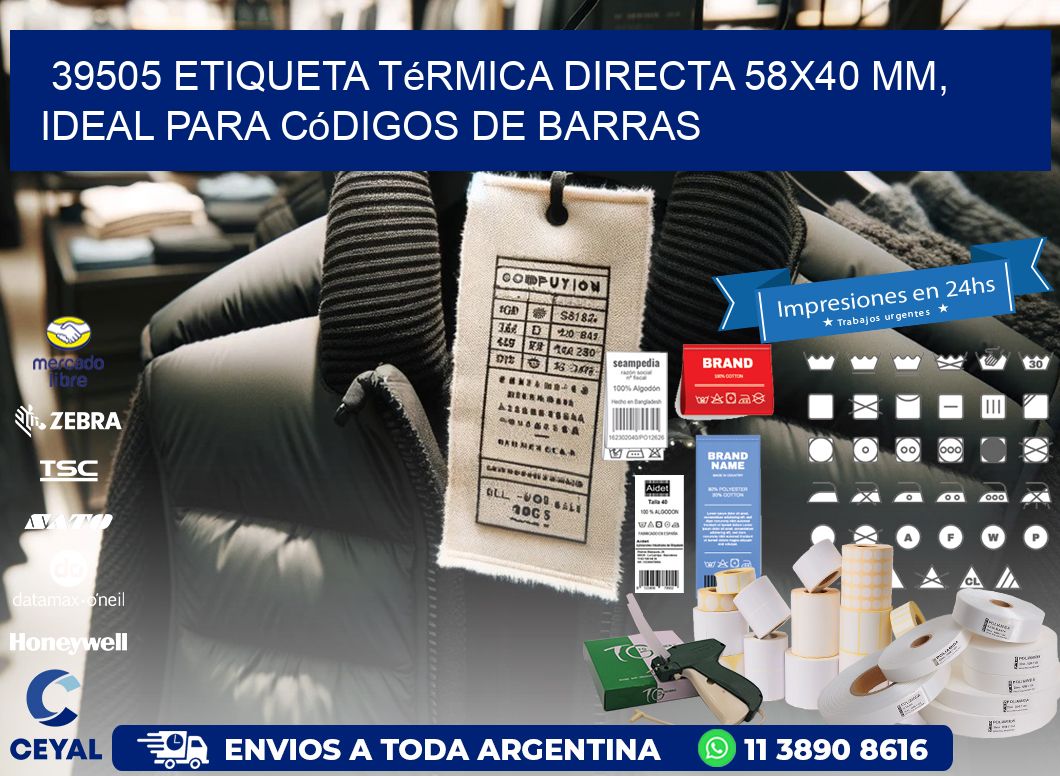 39505 Etiqueta Térmica Directa 58x40 mm, ideal para códigos de barras