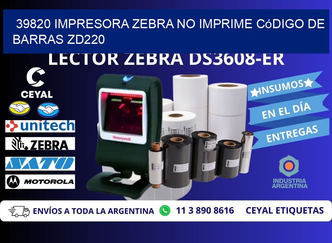 39820 impresora Zebra no imprime código de barras ZD220