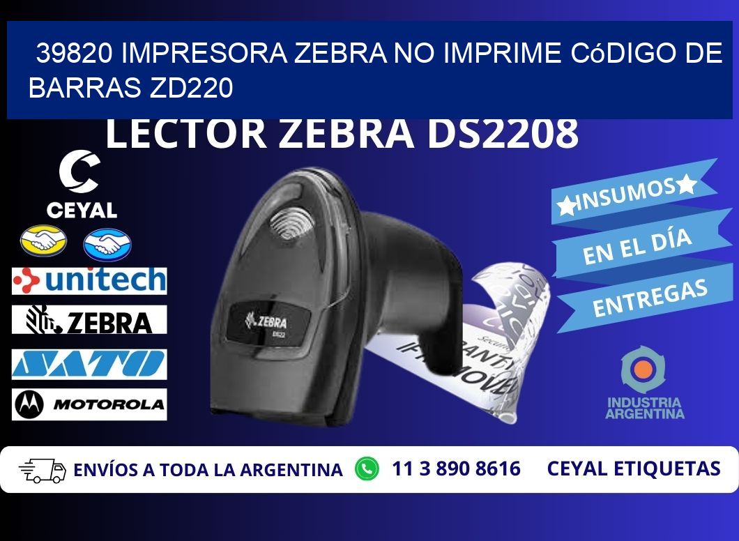 39820 impresora Zebra no imprime código de barras ZD220