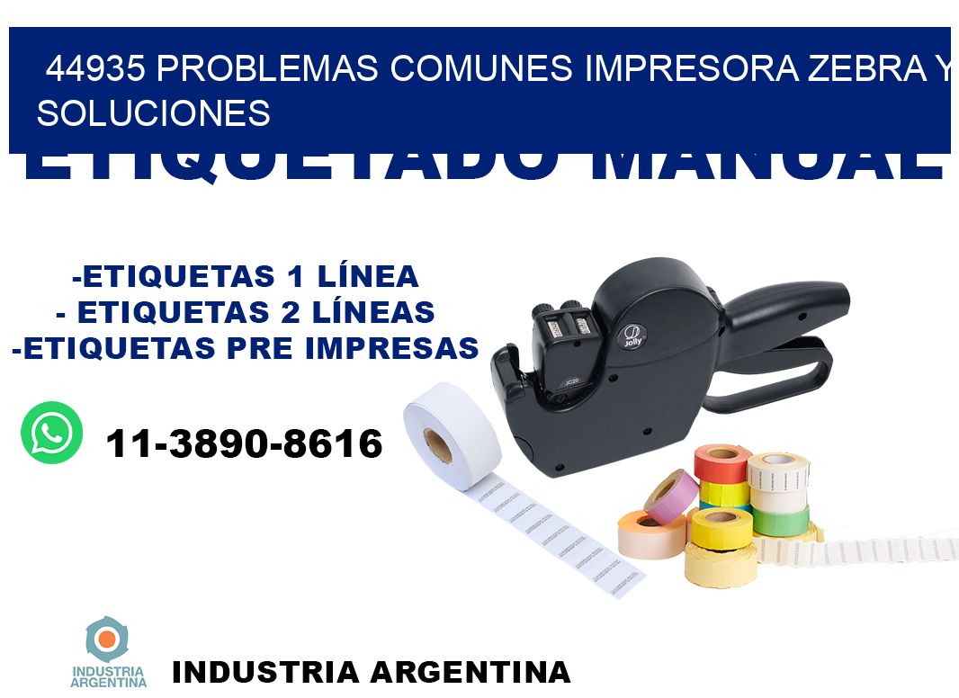 44935 problemas comunes impresora Zebra y soluciones