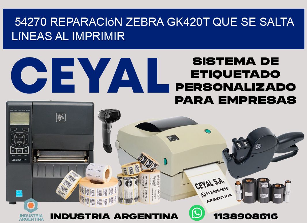 54270 reparación zebra gk420t que se salta líneas al imprimir